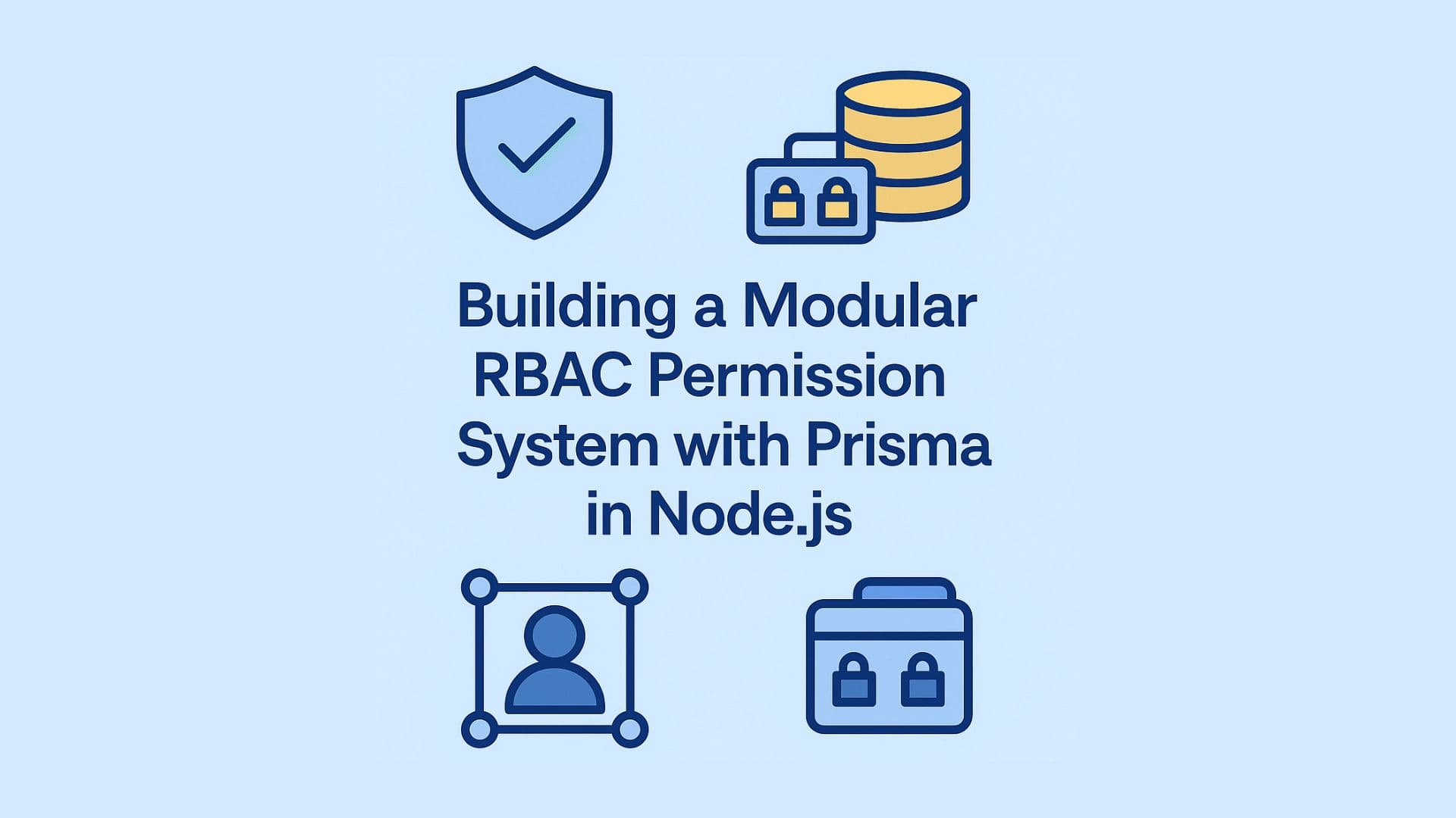 Featured image for article: Building a Modular RBAC Permission System with NodeJS
